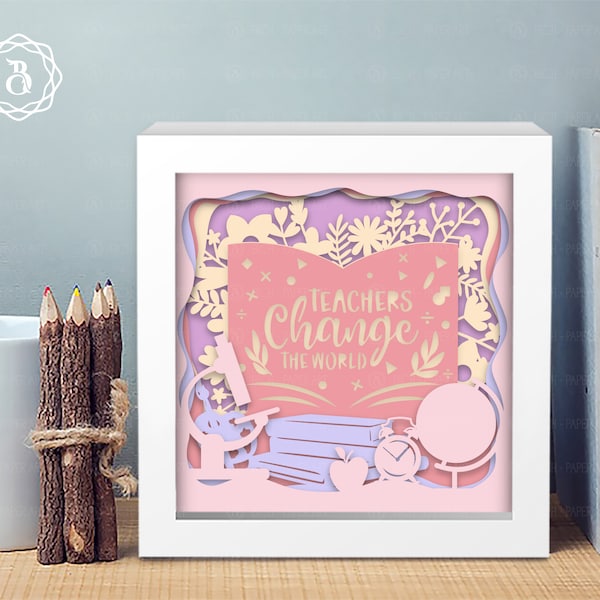 Teachers Change The World Shadow Lightbox 3D, Teachers Day SVG Template, Paper Cutting Template, Light box SVG Files