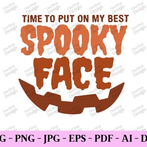 Il est temps de mettre mes plus belles têtes fantasmagoriques, svg d'halloween drôle, t-shirt d'halloween drôle, svg spooky vibes, svg visage effrayant, conception numérique en 7 formats