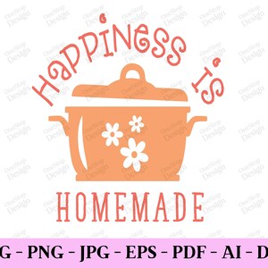 La felicidad es casera svg, Camisa de cocina svg, Kitche Quotes svg, Diseños de cocina svg, Chef Shirt svg, diseño digital en 7 formatos diferentes