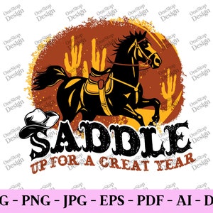 Saddle Up For A Great Year Svg, Happy New Year Svg, Western New Year Png, Howdy New Year Svg, New Year Design, Digital Design In 7 Formats