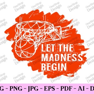 Let the wahnsinn beginnen, Spieltag svg, Basketball png, Basketball-Shirt svg, Sport Design svg, Basketball-Liebhaber, digitales Design in 7 Formaten
