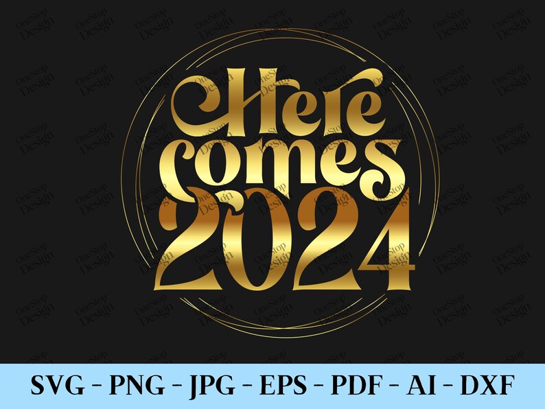 Here Comes 2024 Svg Hello 2024 Svg New Year 2024 Svg New Etsy Singapore