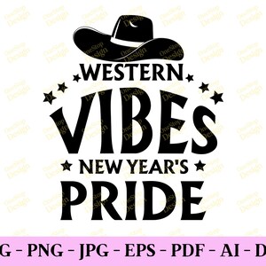 Western Vibes New Year Pride Svg, Western New Year Png, Howdy New Year Svg, Trendy New Year Png, New Year Cut File, Design File In 7 Formats
