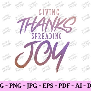 Giving thanks spreading joy, thanksgiving png, fall shirt designs, autumn svg, thankful svg, thanksgiving shirt svg, design in 7 formats