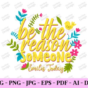 Soyez la raison pour laquelle quelqu'un sourit aujourd'hui, Svg citation positive, Svg bonnes vibrations, Svg rétro, Soyez gentil Svg, vous êtes assez Svg, fichier design en 7 formats
