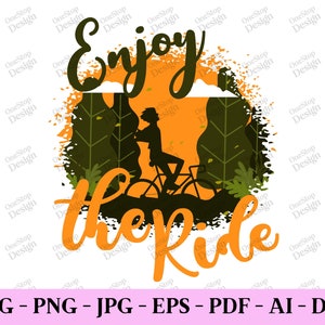 Disfruta del paseo Svg, Montar en bicicleta Svg, Amor ciclismo Svg, Camiseta de bicicleta Svg, Ciclista Svg, Citas de ciclismo Svg, Diseño digital en 7 formatos