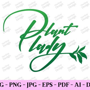 Plante dame svg, svg de jardinage, svg amateur de plantes, plante mama svg, chemise plante dame, dessins dtf, chemise tendance svg, conception numérique en 7 formats