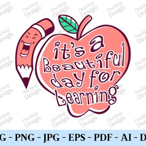 Het is een mooie dag om te leren, leraar shirt SVG, kleuterjuf, leraar citeert SVG, cadeau voor leraar SVG, ontwerp in 7 formaten