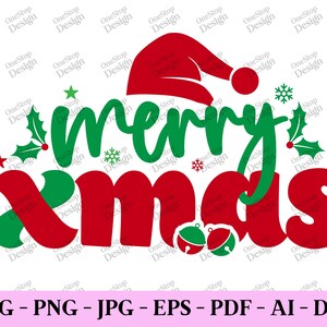 Merry Xmas Svg, Christmas Cut File, Merry Christmas Eps, Christmas Shirt Svg, Christmas Holiday Png, Digital Design In 7 Different Formats