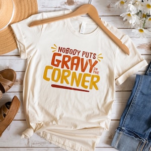 Nobody Puts Gravy In The Corner Svg, Thanksgiving Design Png, Thanksgiving Quotes Svg, Fall Shirt Svg, Autumn Svg, Design Files In 7 Formats
