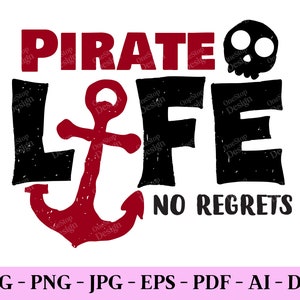 Pirate Life No Regrets Svg, Pirate Life Svg, Pirate Vibes Svg, Pirate Design Svg, Pirate Lover Gift, Pirate Png, Digitaal ontwerp in 7 formaten