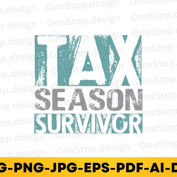Tax season survivor svg, accountants gifts, tax season svg, funny accountant svg, tax accountant gift, digital design in 7 different formats