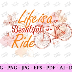 La vie est une belle balade Svg, cyclisme citation Svg, vélo vie Svg, cadeau pour cycliste, Enjoy The Ride Svg, conception numérique en 7 formats