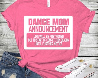 Dance Mom Announcement T-Shirt: Competition Season