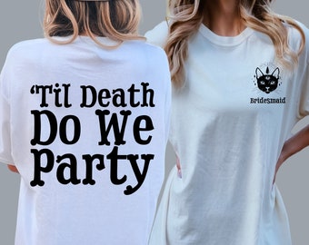 Spooky Til Death Bachelorette Party Shirts / Funny Skeleton Comfort Colors Bride Crew Bach Shirt Rock n Roll Witchy Bride Babe Shirts BA-06