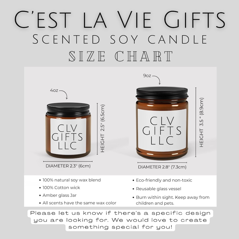 May include: A size chart for C'EST LA VIE GIFTS scented soy candles featuring two amber glass jars with black lids and white labels reading CLV GIFTS LLC. The 4oz candle is 2.5 inches high and 2.3 inches in diameter. The 9oz candle is 3.5 inches high and 2.8 inches in diameter.
