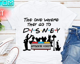The One Where They Go To Disney Friends Shirts. Mickey Mouse, Minnie,  Daisy, Donald Duck, Disney Family Matching Vacation Shirts. DT208