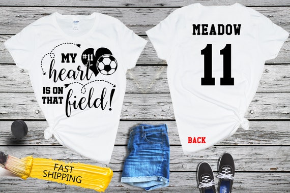 My Heart Is On That Soccer Field T-Shirt My Heart Is On That Soccer Field T-Shirt