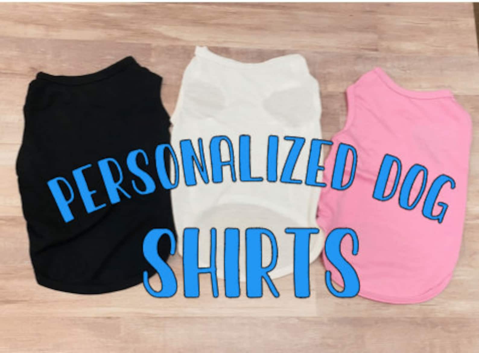 Personalized Dog Shirts, Custom Dog Shirts, Your Text Here Dog Shirts