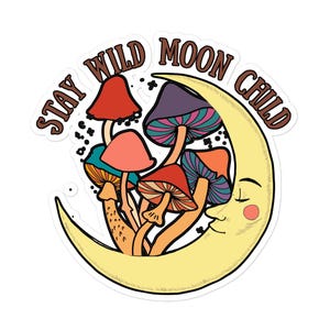 Bubble-free stickers, “Stay Wild, Moon Child”