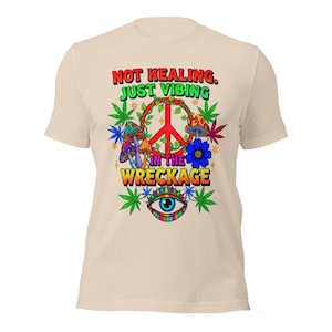 Not Healing Just Vibing Psychedelic T-Shirt | Trippy Mushroom & Eye Graphic Tee | Colorful Visionary Art Hippie Shirt