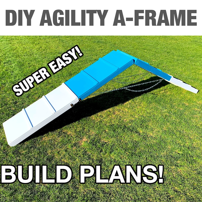 May include: DIY Agility A-Frame, a blue and white dog agility training equipment, with the text "SUPER EASY! BUILD PLANS!" on the image.