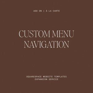Puede incluir: Gráfico marrón con texto blanco. El texto dice "PAMELA JUNE CREATIVE", "ADD ON | À LA CARTE", "CUSTOM MENU NAVIGATION" y "SQUARESPACE WEBSITE TEMPLATES EXPANSION SERVICE". Diseño simple y moderno.