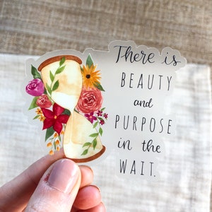 Beauty and Purpose in the Wait Hourglass Clear Laptop Sticker Infertility Miscarriage IVF Christian Gift Mothers Day Gift Inspiring Stickers