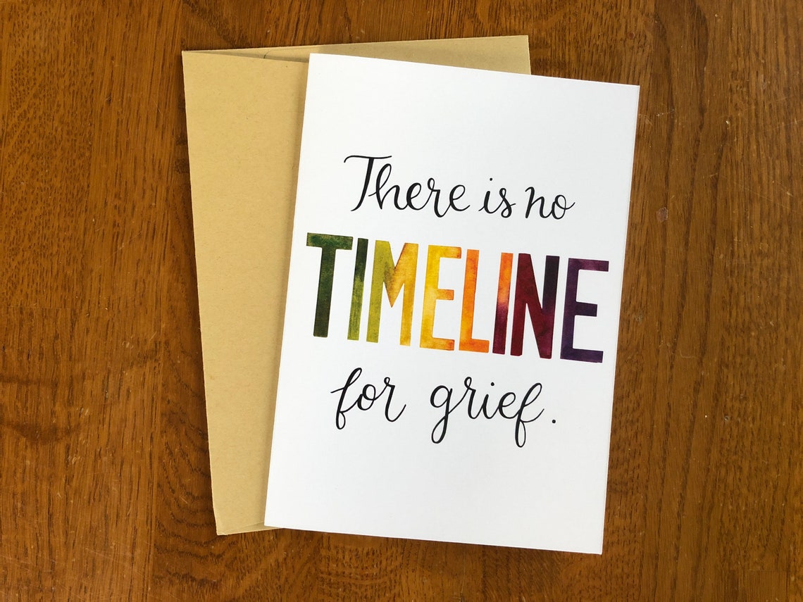 Grief Card There Is No Timeline For Grief Sympathy Card Etsy