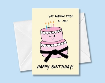 You Wanna Piece Of Me? Happy Birthday! Martial Arts Black Belt Jiu Jitsu Judo Karate Taekwondo Funny Greeting Card