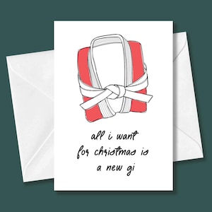 All I Want For Christmas is A New Gi Greeting Card | Martial Arts, Jiu Jitsu, Judo, Karate, Aikido Gift