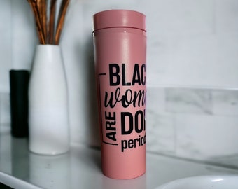 Black Women Are Dope - The Skinny Tumbler
