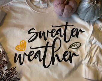 Sweater Weather - long sleeve shirt - Fall