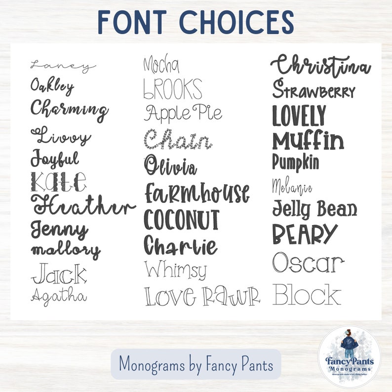 May include: A chart of different font styles for monograms. The fonts are displayed in columns with names like "Laney", "Oakley", "Charming", "Livvy", "Joyful", "Kate", "Heather", "Jenny", "Mallory", "Jack", "Agatha", "Mocha Brooks", "Apple Pie", "Chain", "Olivia", "Farmhouse", "Coconut", "Charlie", "Whimsy", "Love Rawr", "Christina Strawberry", "Lovely Muffin", "Pumpkin", "Melanie Jelly Bean", "Beary", "Oscar", "Block".