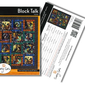 May include: A quilt pattern titled "Block Talk" featuring dragon illustrations in colorful squares. The pattern includes instructions for using 10" squares, blocks, and t-shirts. The cover art features the "Swirly Girls" logo and "Featuring Dragon Fyre by QT Fabrics."