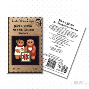 May include: A Calico Patch Designs pattern titled Wool & Whimsy Mr. & Mrs. Gingerbread-December. The front shows two gingerbread figures on a black background with a quilt block. The back lists fabric requirements and helpful items.