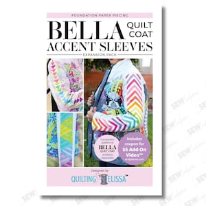 May include: A white expansion pack for the Bella Quilt Coat, featuring accent sleeves. The cover includes images of the finished product with colorful, geometric designs. The text reads "Foundation Paper Piecing" and "Designed by Quilting Melissa."