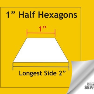 May include: Diagram showing how to make a 1" half hexagon with a 2" longest side. The diagram shows a white half hexagon shape with red lines indicating the 1" width and black lines indicating the 2" longest side.