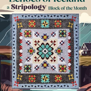 May include: A colorful quilt titled "Echoes of Iceland" with a central geometric design. The quilt features various star and geometric patterns in shades of blue, red, yellow, and green on a gray background. The text "a Stripology Block of the Month" is also visible.