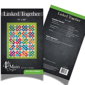 May include: A quilting pattern called "Linked Together" by 4th & Main Designs. The pattern is 74 inches by 88 inches and is jelly roll friendly. The pattern features a colorful quilt design with squares and diamonds.