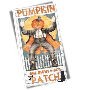 May include: A vintage-style Halloween sign with a pumpkin-headed figure in a suit and suspenders. The sign reads "Pumpkin Patch" and "One Night in Oct. 31".