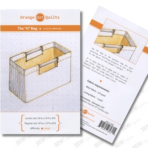 May include: An illustration of the "H" Bag sewing pattern by Orange Dot Quilts. The pattern includes instructions for two sizes: Jumbo (18"w x 16"h x 9"d) and Regular (16"w x 13"h x 8"d). Difficulty level is easy.