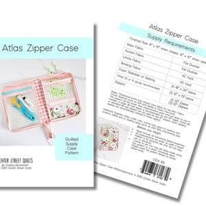 May include: A pink quilted Atlas Zipper Case, open to reveal pockets and a rotary cutter. The case is displayed with a pattern sheet detailing supply requirements, including fabric and zippers. The finished size is 8" x 10" when closed.