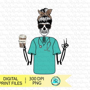 Skeleton coffee PNG, Nurse sublimation designs downloads, sublimation graphics, t-shirt designs, funny sublimation, Coffee nurse Png