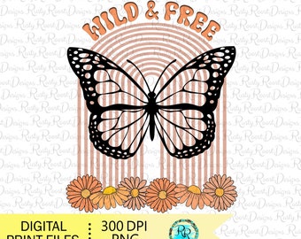 Wild and Free png, Retro sublimation designs, Butterfly rainbow Png, shirt design, Retro rainbow Png, sublimation downloads
