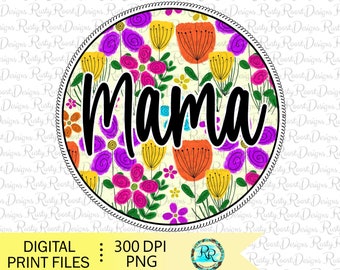 Mama sublimation designs downloads, Mom Png sublimation, tshirt design, Floral Mama Png, Mother's Day Png, Mama png sublimation download