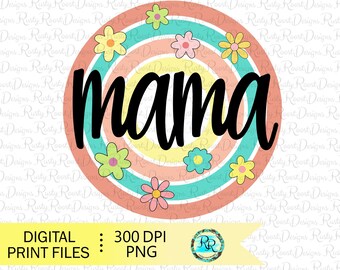 Mama Png, Mama sublimation designs, Mom Png sublimation, Retro mama png, Mother's Day Png, Floral Mama png, Mother's Day printable
