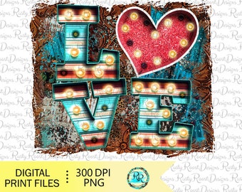 May include: A digital print file of a turquoise, red, and white "LOVE" sign with light bulbs. The sign is on a brown and blue distressed background.