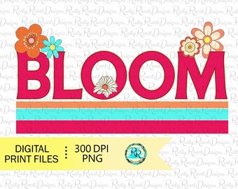 Bloom PNG, Retro sublimation designs downloads, sublimation graphics, shirt design, vintage flower Png, Vintage sublimation, printable Png