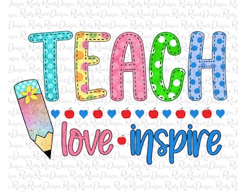 Teach Love Inspire png, Lehrer-Sublimationsdesigns-Downloads, Sublimationsgrafiken, Schulsublimation, digitaler Download, druckbar